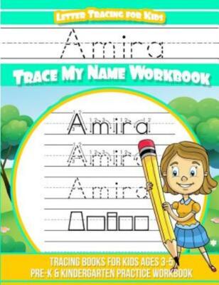 Amira Letter Tracing For Kids Trace My Name Workbook: Tracing Books For Kid...