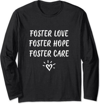 Foster Love Foster Hope Foster Care Adoption Pro Long Sleeve Tshirt