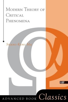 MODERN THEORY OF CRITICAL PHENOMENA by Shang-Keng Ma Paperback Self Help