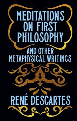 Arcturus Publishing Ltd Meditations on First Philosophy and Other Metaphysic...