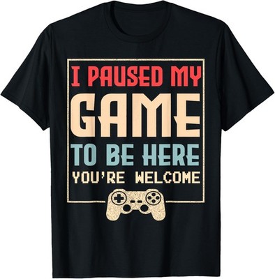 I Paused My Game To Be Here Teen Boy Gifts Video Gamer T-Shirt
