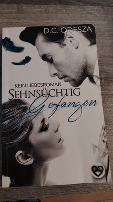 Sehnsuechtig Gefangen: Kein Liebesroman von Odesza, D. C. | Buch | Zustand gut