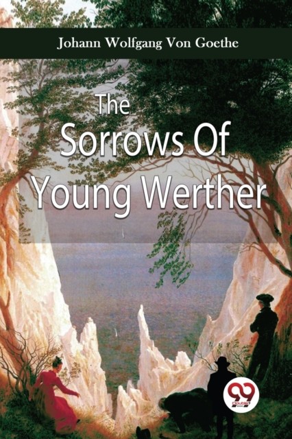 The Sorrows of Young Werther by Johann Wolfgang Von Goethe (Paperback Book)