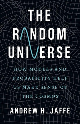 The Random Universe | Andrew H Jaffe | englisch
