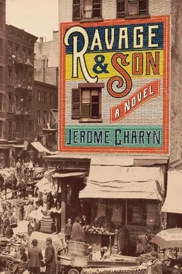 Jerome Charyn Ravage & Son (Paperback)
