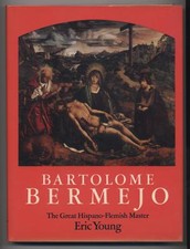 Eric Young BARTOLOME BERMEJO Flemish Painter First edition Hardcover Fine/Fine 