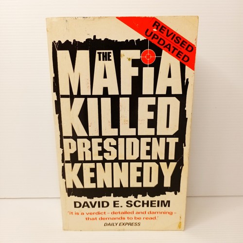 The Mafia Killed President Kennedy by David E. Scheim...