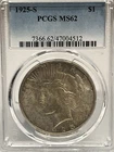 1925 S PEACE SILVER DOLLAR UNCIRCULATED PCGS MS-62, HIGH GRADE BETTER DATE