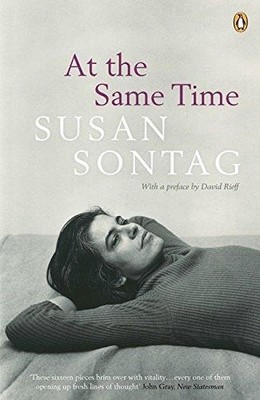 At the Same Time - Sontag, Susan
