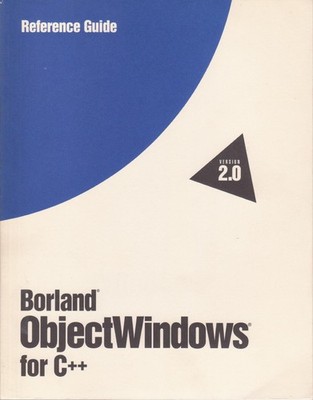 Reference Guide Borland ObjectWindows for C++ Version 2.0