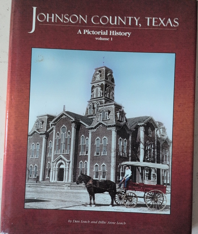 Johnson County, Texas: A Pictorial History Volume 1 by Joan & Billie Lockard US