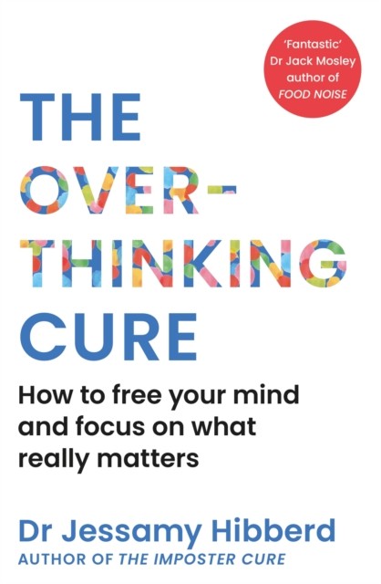 Overthinking Cure : How to Free Your Mind and Focus on What Really Matters by... - Image 2