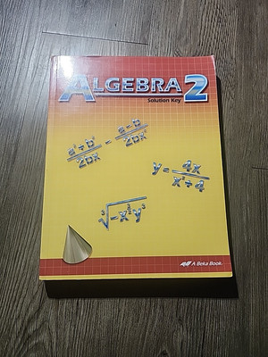 A Beka - Algebra 2 - Teacher Solution Key   - Second Edition 