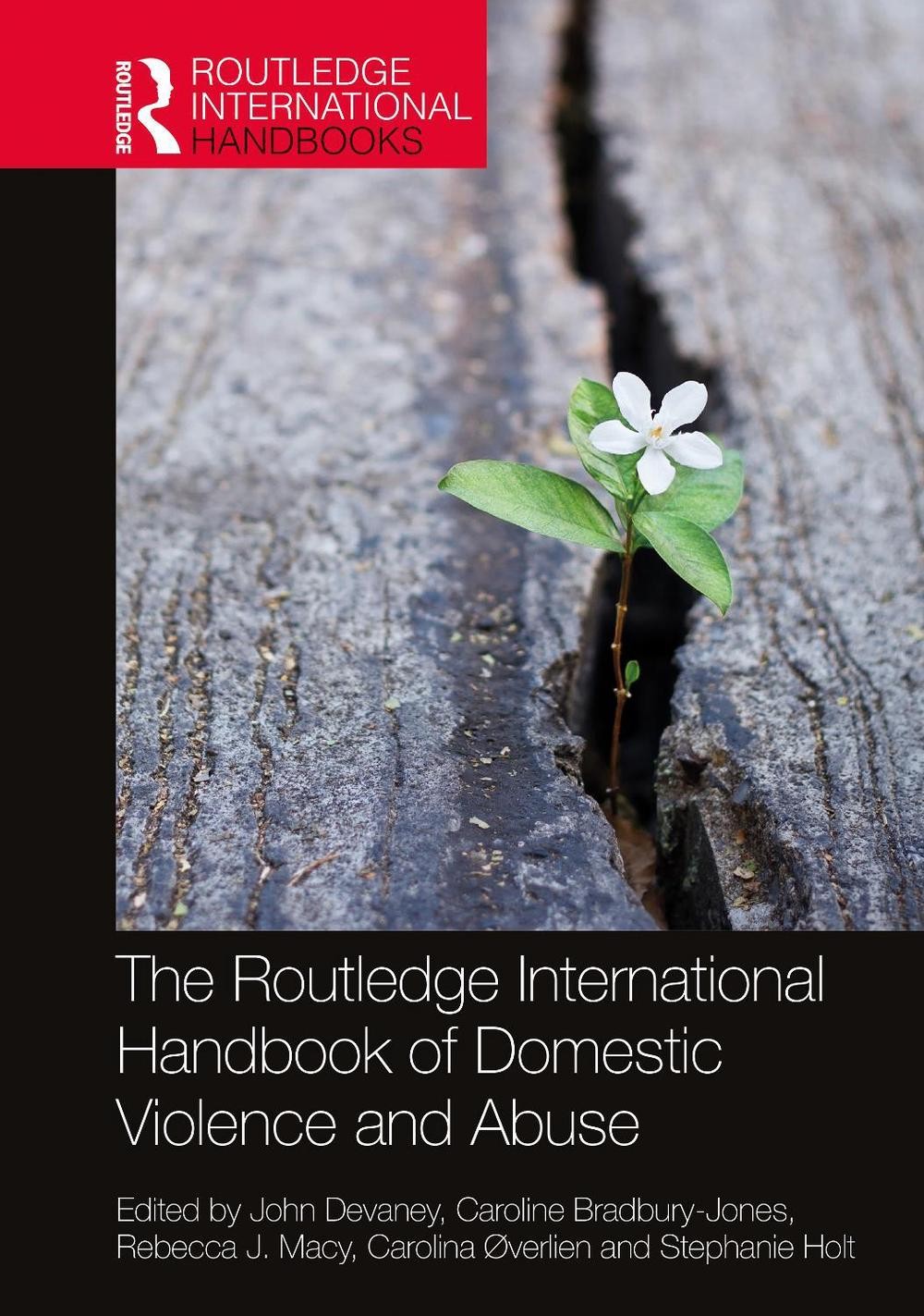 The Routledge International Handbook of Domestic Violence and Abuse by John Deva