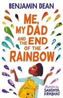 Me, My Dad And The End Of The Rainbow Benjamin Dean