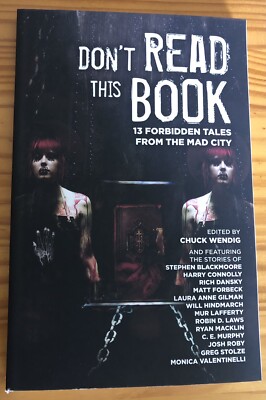 Don't Read This Book : 13 Forbidden Tales from the Mad City Wendig Evil Hat VE5