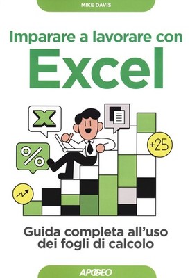 Neues Buch - Mike Davis - Lernen mit Excel zu arbeiten. Komplette Bedienungsanleitung