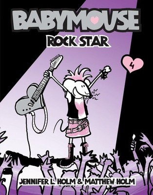 Babymouse #4: Rock Star by Jennifer L. Holm (English) Paperback Book