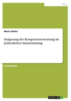 Steigerung Der Kompetenzerwartung Im Polizeilichen Einsatztraining Mario Staller
