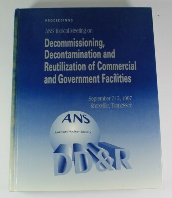 American Nuclear Society Proceedings 1997 Decontamination of Facilities Book