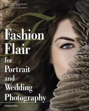 Fashion Flair for Portrait and Wedding Photography by Adler, Lindsay Renee