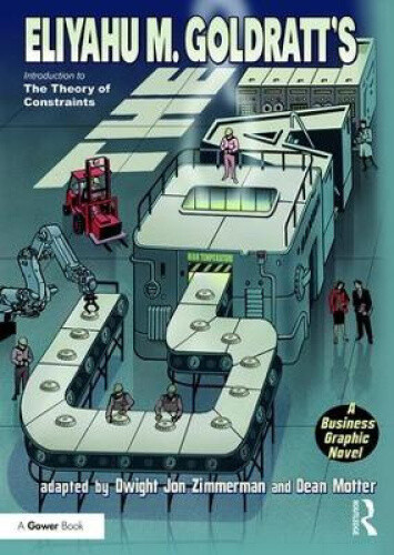 Thumbnail - The Goal: A Business Graphic Novel By Goldratt, Eliyahu M.