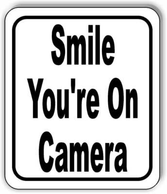 Smile you're on camera classic Aluminum Composite Sign