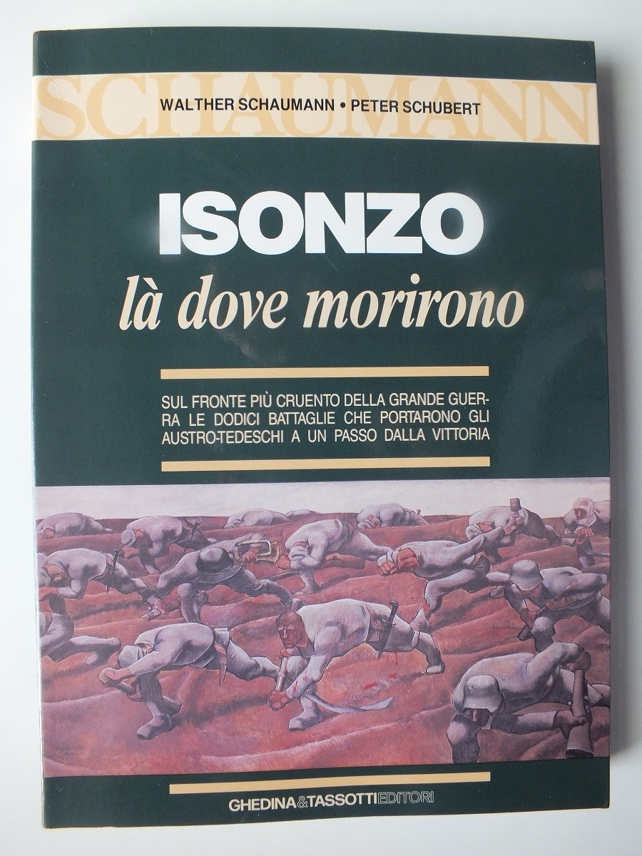 Isonzo; Là dove morirono sul fronte più cruento della grande guerra