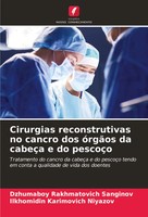Cirurgias Reconstrutivas No Cancro Dos óRgãOs Da CabeçA E Do PescoçO Taschenbuch