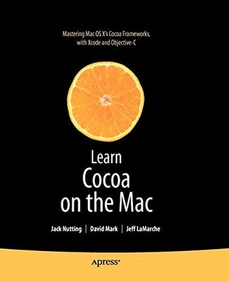 LEARN COCOA ON THE MAC (BOOKS FOR PROFESSIONALS BY By Jack Nutting & Dave Mark