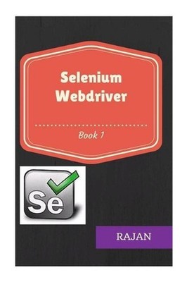 Selenium Webdriver: Book1 by Rajan E. (English) Paperback Book