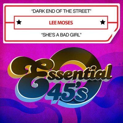 Moses,lee - Dark End Of The Street / She's A Bad Girl - Music CD