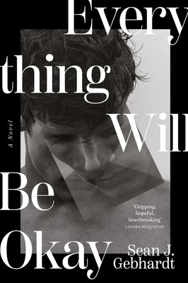 Everything Will Be Okay Sean J. Gebhardt Taschenbuch Englisch 2025