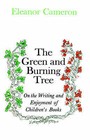 Green and Burning Tree: On the Writing and Enjoyment of Children's Books by Eleanor Cameron (Hardback, 1985)