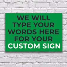Custom Made Rigid Sign Board Personalised ANY COLOUR OR TEXT Notice Warning