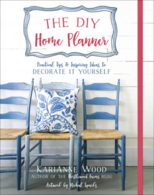 The DIY Home Planner: Practical Tips and Inspiring Ideas to Decorate It Y - GOOD