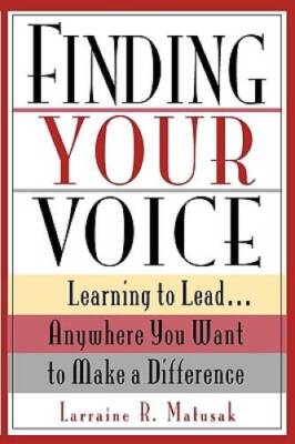 Finding Your Voice: Learning to Lead    Anywhere You Want to Make a Di - GOOD