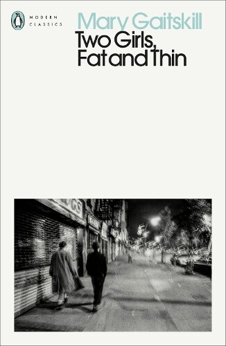 Mary Gaitskill Two Girls, Fat and Thin (Tascabile) Penguin Modern Classics