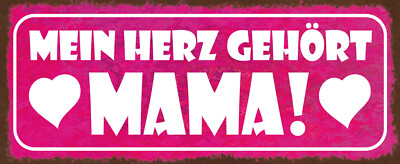 Blechschild 27x10 Mein Herz gehört Mama Spruch Kompliment Liebe Familie Zukunft
