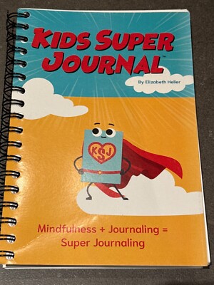 Kids Super Journal by Elizabeth Heller Mindfulness + Journaling