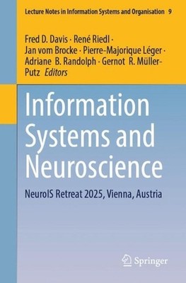 Information Systems and Neuroscience: NeuroIS Retreat 2025, Vienna, Austria by F