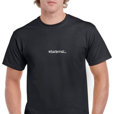 Whatever T-shirt Funny Sarcatic Vintage Typewriter Font Black White Shirt S-5XL