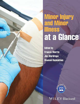Minor Injury and Minor Illness at a Glance by Jim Wardrope, Francis Morris,...
