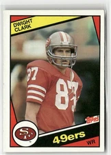 1984 TOPPS #351 DWIGHT CLARK SAN FRANCISCO 49ERS
