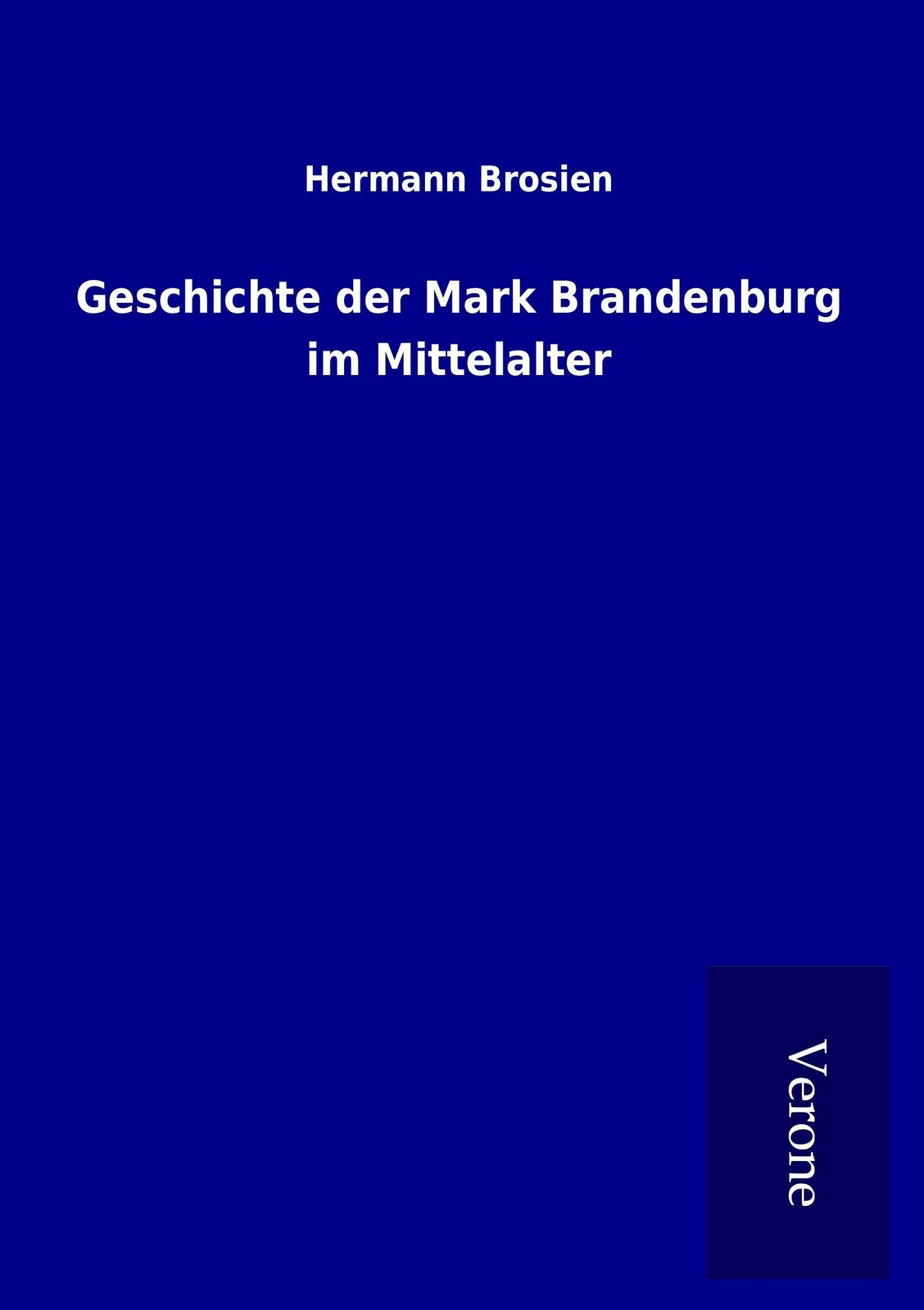 Thumbnail - Hermann Brosien | Geschichte Der Mark Brandenburg Mittelalter |