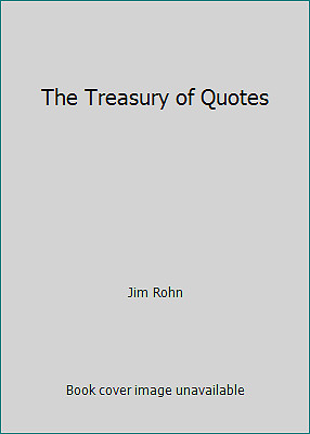 The Treasury of Quotes by Jim Rohn