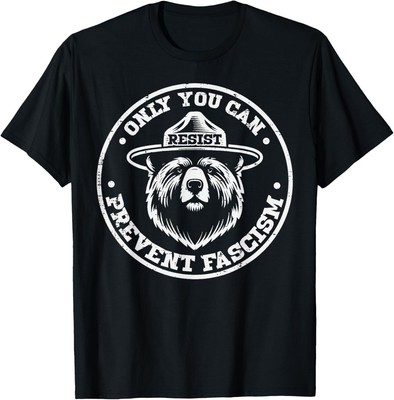 Resist Bear Only You Can Prevent Protest Men Women T-Shirt