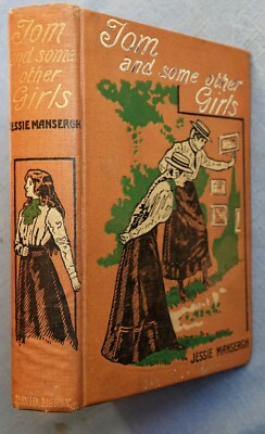 TOM AND SOME OTHER GIRLS BY JESSIE MANSERGH 1901 YOUNG ADULTS