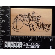 LIMITED EDITION RUBBER STAMPS Birthday Wishes Greeting Saying 2359