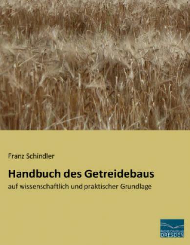 Thumbnail - Handbuch Des Getreidebaus Auf Wissenschaftlich Und Praktischer